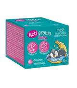 Actiaroma Baby, Maść do nacierania klatki piersiowej, od 6. miesiąca życia, 50 ml - ważny do 2025-10-31