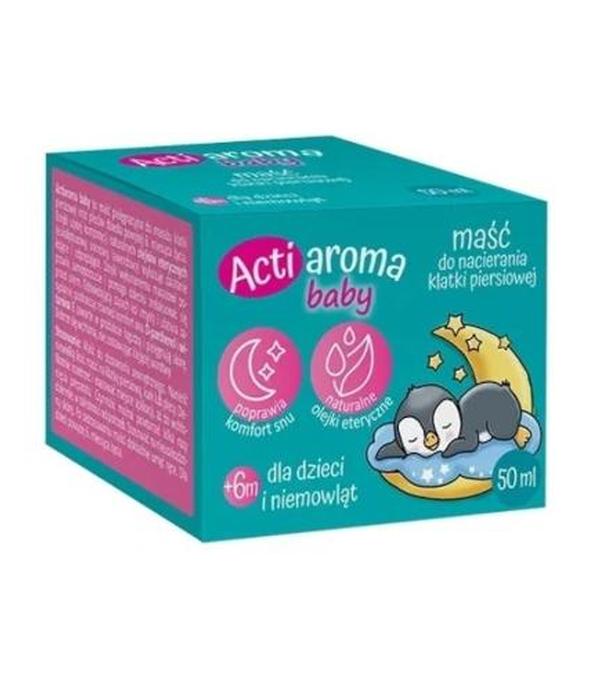 Actiaroma Baby, Maść do nacierania klatki piersiowej, od 6. miesiąca życia, 50 ml - ważny do 2025-10-31