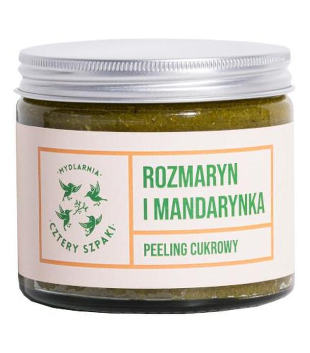 Mydlarnia Cztery Szpaki peeling cukrowy Rozmaryn Mandarynka 250 ml