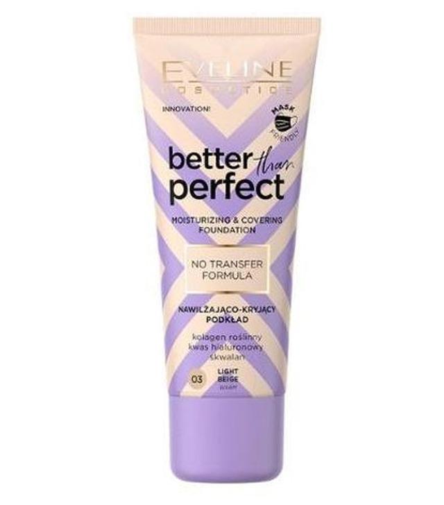 Eveline Better Than Perfect Podkład nawilżająco-kryjący 03 light beige, 30 ml, cena, opinie, wskazania