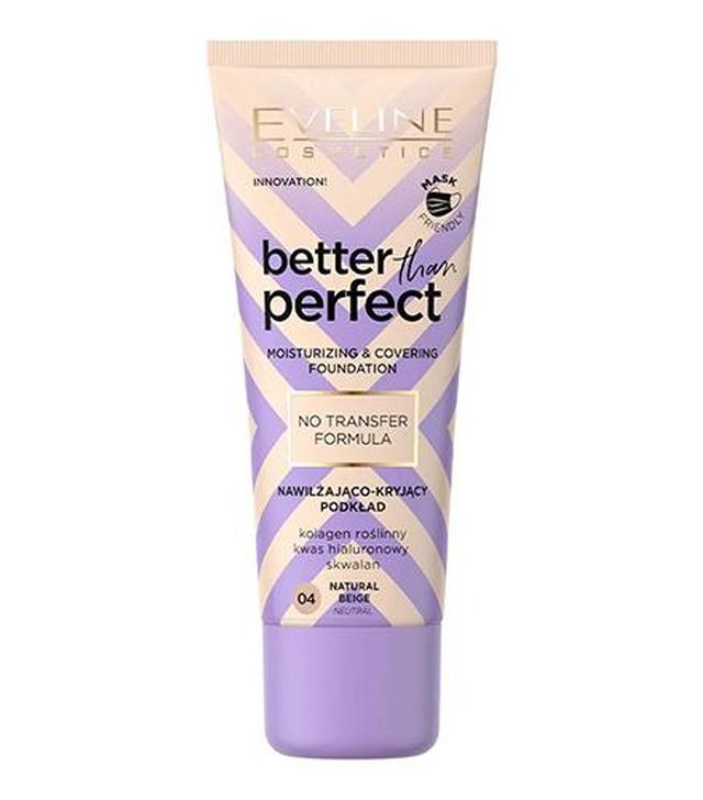 Eveline Better Than Perfect Podkład nawilżająco-kryjący 04 natural beige, 30 ml, cena, opinie, właściwości